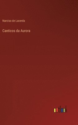 bokomslag Canticos da Aurora