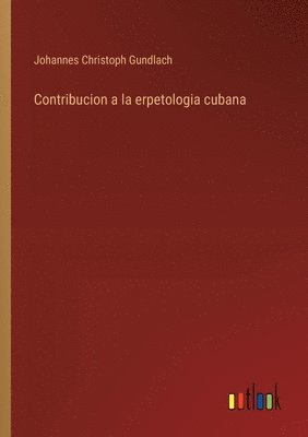 Contribucion a la erpetologia cubana 1