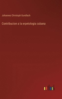 Contribucion a la erpetologia cubana