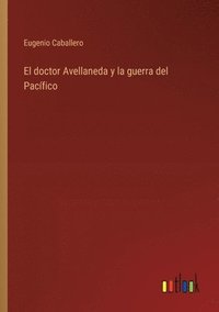 bokomslag doctor Avellaneda y la guerra del Pacífico