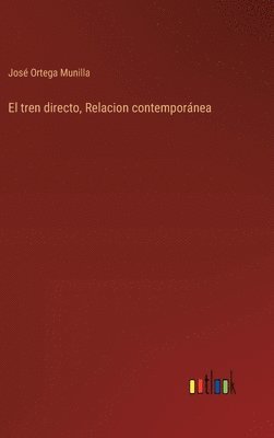 bokomslag El tren directo, Relacion contempornea