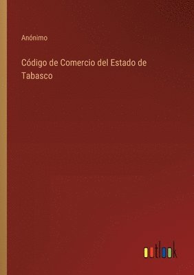 bokomslag Cdigo de Comercio del Estado de Tabasco