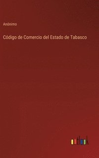 bokomslag Cdigo de Comercio del Estado de Tabasco