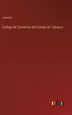 bokomslag Código de Comercio del Estado de Tabasco