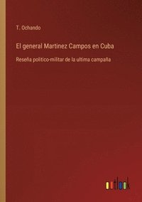 bokomslag El general Martinez Campos en Cuba