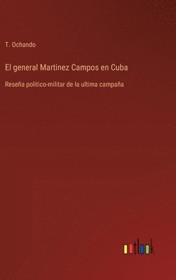 general Martinez Campos en Cuba 1
