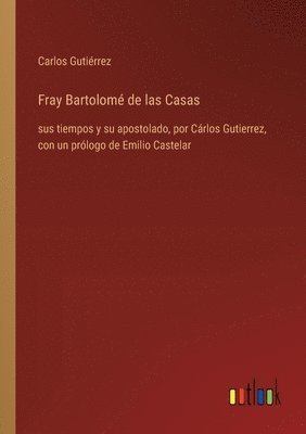 Fray Bartolom de las Casas 1