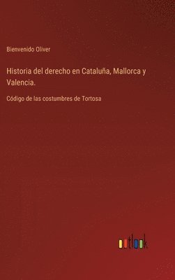 Historia del derecho en Catalua, Mallorca y Valencia. 1