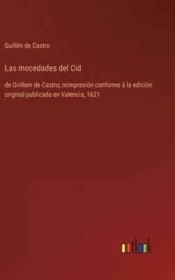Guillén de Castro - mocedades del Cid, Inbunden