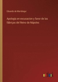 bokomslag Apología en excusacion y favor de las fábriças del Reino de Nápoles