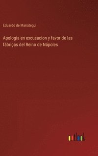 bokomslag Apología en excusacion y favor de las fábriças del Reino de Nápoles