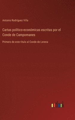 bokomslag Cartas poltico-econmicas escritas por el Conde de Campomanes