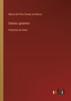 María del Pilar Sinués de Marco - Damas galantes, Häftad
