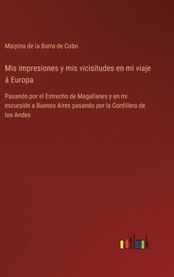 Mis impresiones y mis vicisitudes en mi viaje  Europa 1