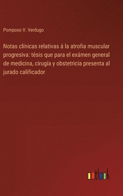 bokomslag Notas clnicas relativas  la atrofia muscular progresiva