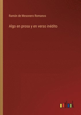 Algo en prosa y en verso inédito