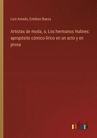 bokomslag Artistas de moda, o, Los hermanos Hulines