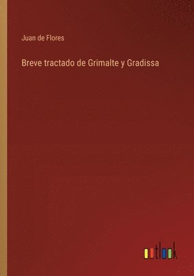 Breve tractado de Grimalte y Gradissa 1