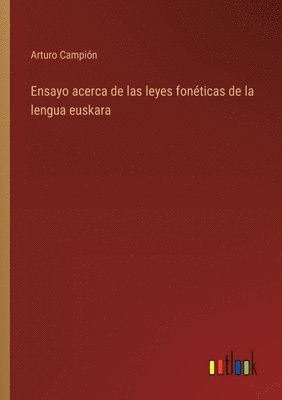 Ensayo acerca de las leyes fonticas de la lengua euskara 1