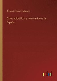 bokomslag Datos epigráficos y numismáticos de España