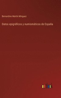 bokomslag Datos epigrficos y numismticos de Espaa