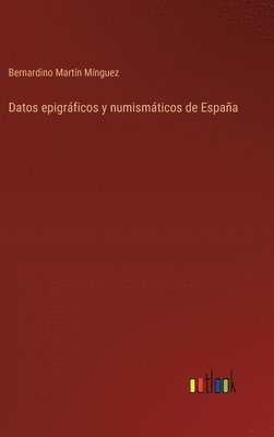 bokomslag Datos epigráficos y numismáticos de España