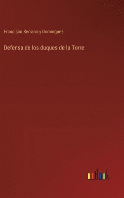 bokomslag Defensa de los duques de la Torre