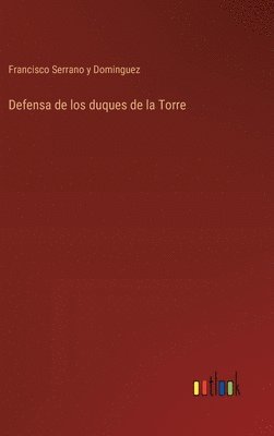 bokomslag Defensa de los duques de la Torre