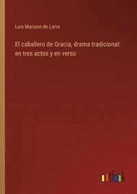 bokomslag caballero de Gracia, drama tradicional