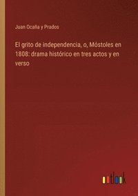 bokomslag grito de independencia, o, Móstoles en 1808
