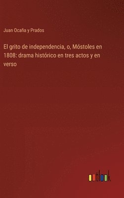 bokomslag grito de independencia, o, Móstoles en 1808