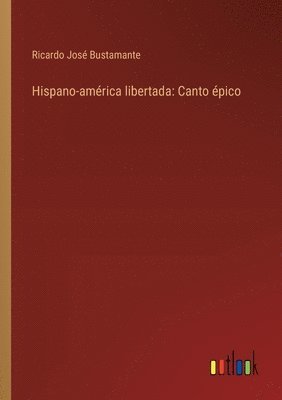 Hispano-amrica libertada 1