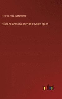 bokomslag Hispano-amrica libertada