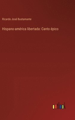 Hispano-amrica libertada 1