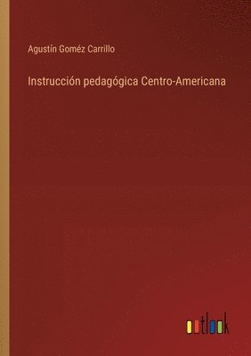 bokomslag Instruccin pedaggica Centro-Americana