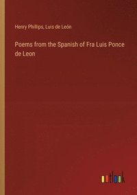 bokomslag Poems from the Spanish of Fra Luis Ponce de Leon