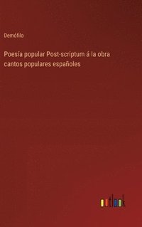 bokomslag Poesa popular Post-scriptum  la obra cantos populares espaoles