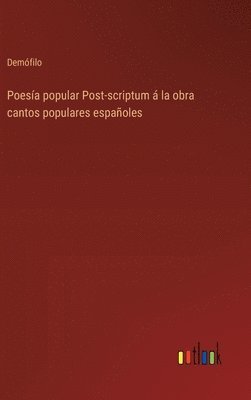 Poesa popular Post-scriptum  la obra cantos populares espaoles 1