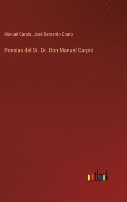 Poesias del Sr. Dr. Don Manuel Carpio 1