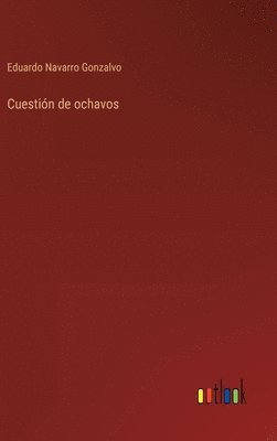 Eduardo Navarro Gonzalvo - Cuestión de ochavos, Inbunden