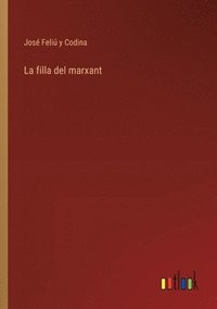 bokomslag La filla del marxant