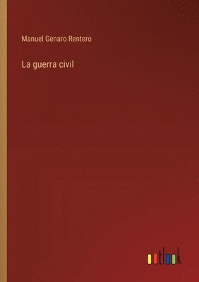 La guerra civil 1