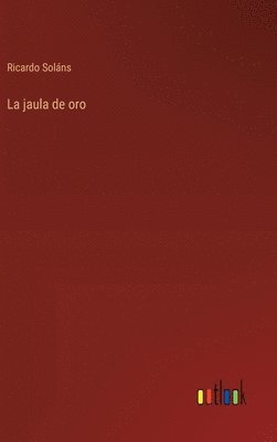 La jaula de oro 1