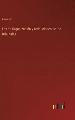 Ley de Organización y atribuciones de los tribunales 1