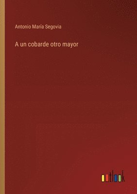 bokomslag un cobarde otro mayor