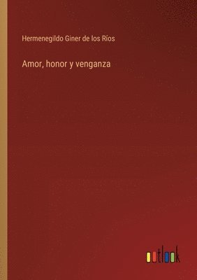 Amor, honor y venganza 1