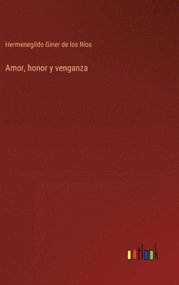 Amor, honor y venganza 1