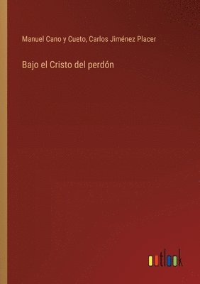 bokomslag Bajo el Cristo del perdn