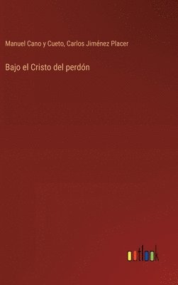 bokomslag Bajo el Cristo del perdón