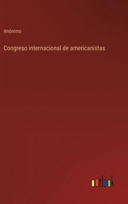 bokomslag Congreso internacional de americanistas